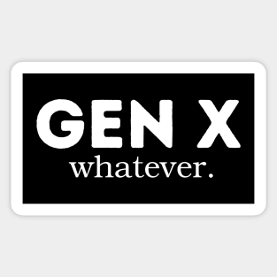 Gen X Whatever Sticker